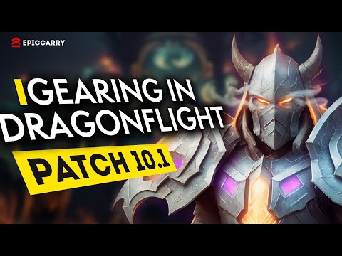 WoW DragonFlight 10.1 - The Ultimate Gearing Guide You Need to Watch!