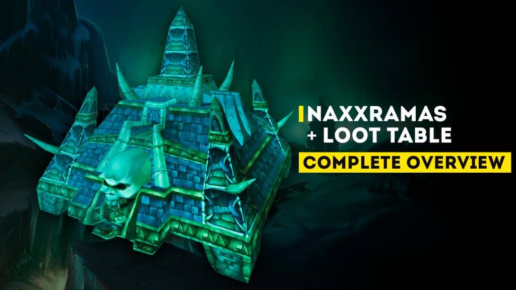 WotLK Classic Naxxramas Complete Overview + Loot Table