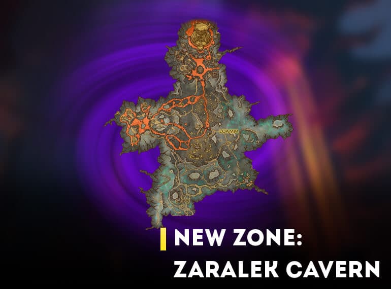 New Zone Zaralek Cavern - Patch 10.1 Embers Of Neltharion
