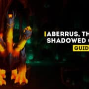 Aberrus The Shadowed Crucible Guide