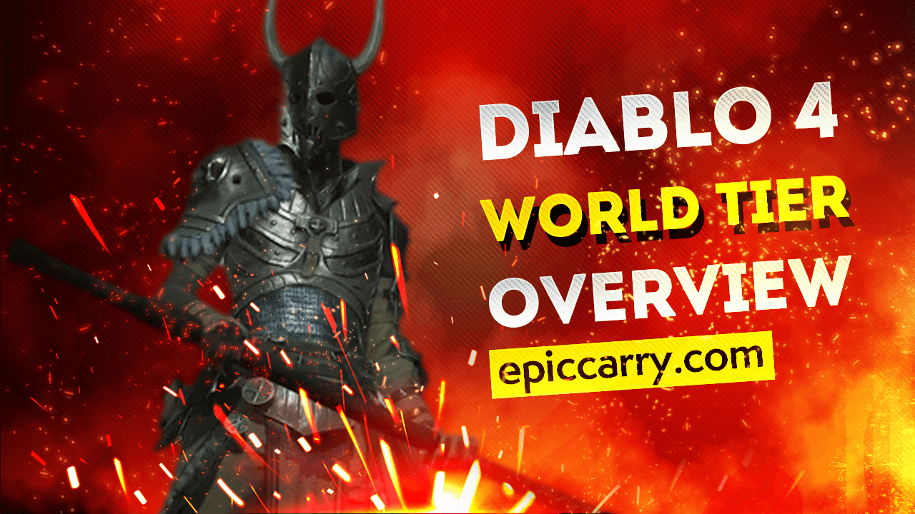 Diablo 4 World Tier Overview