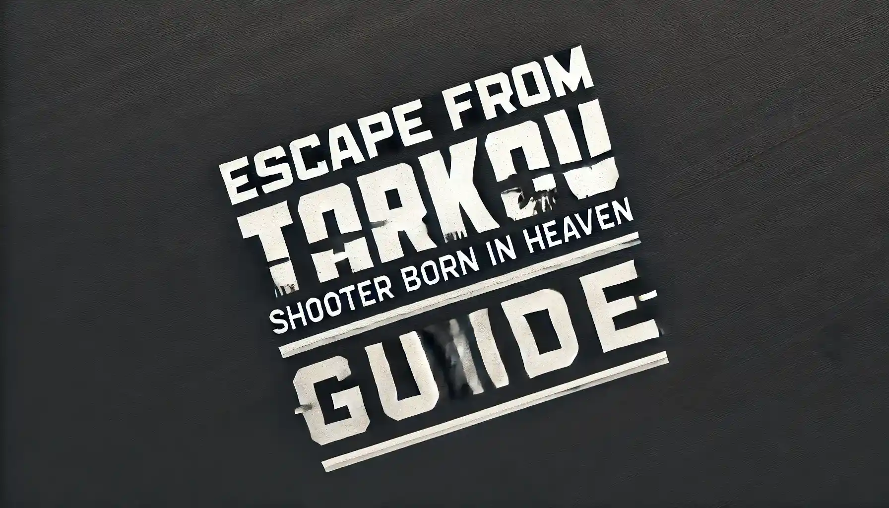 Shooter Born In Heaven Quest Walkthrough Tarkov