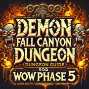 Demon Fall Canyon Dungeon Walkthrough Wow