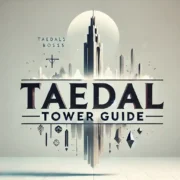 Taedal’s Tower Boss Fight Mechanics