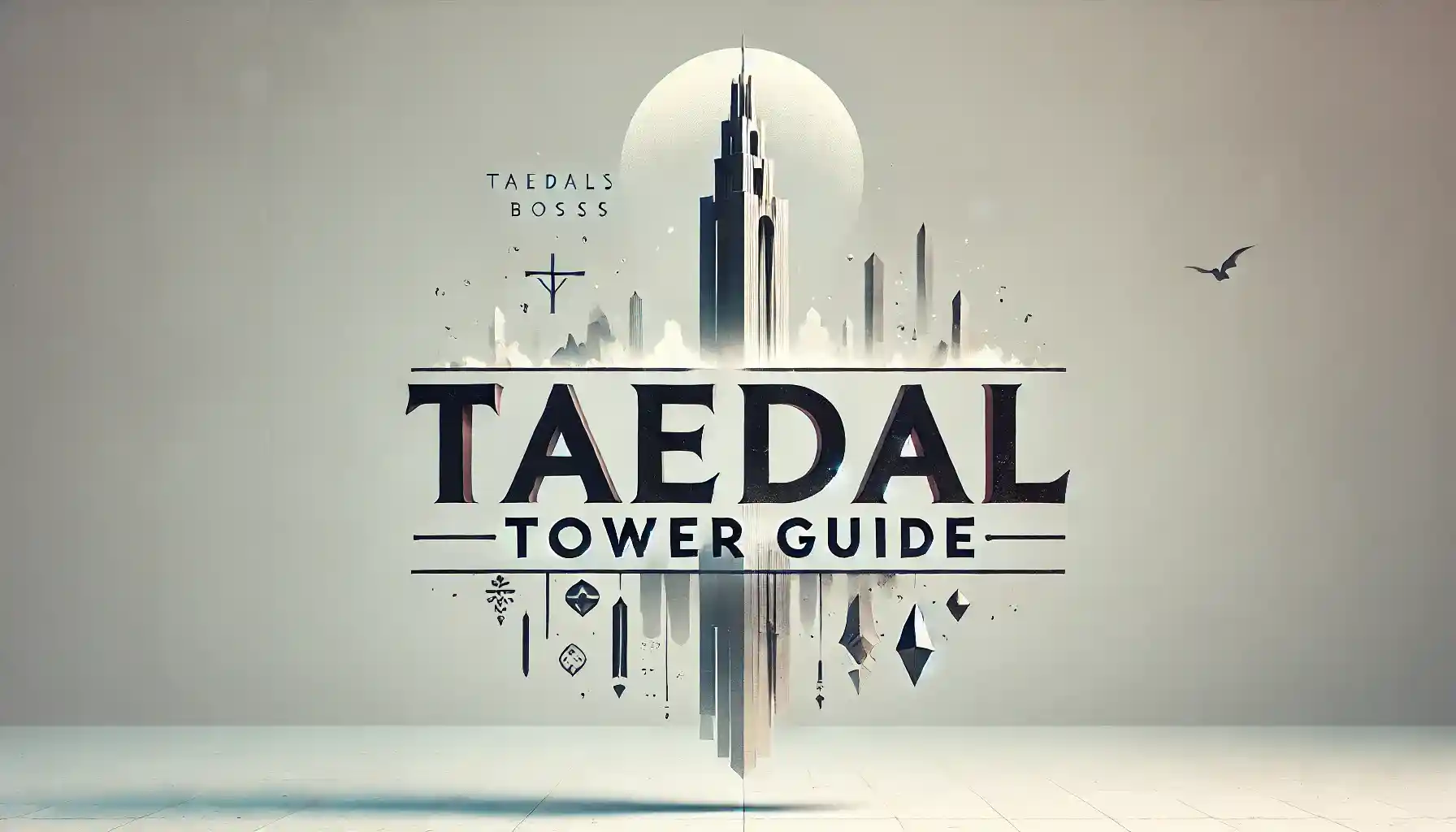 Taedal’s Tower Boss Fight Mechanics